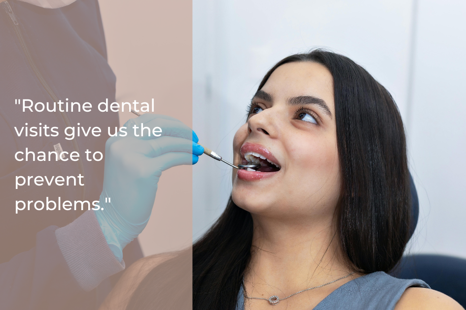 A dentist examines a young woman's teeth with dental tools, alongside a quote about the importance of routine dental visits.
