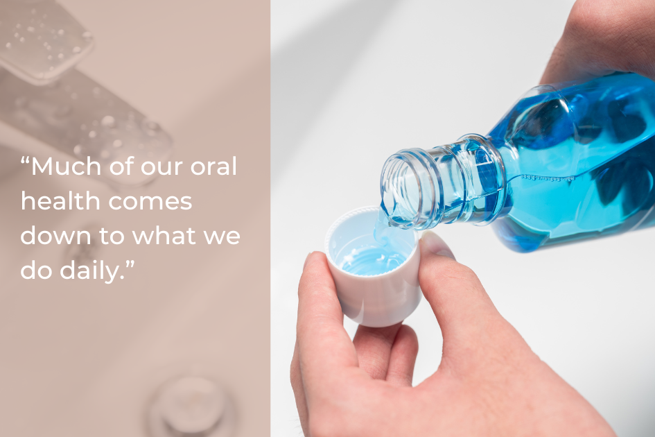 A person pours blue mouthwash from a bottle into a cap next to a sink; a quote about daily oral health appears on the left side.