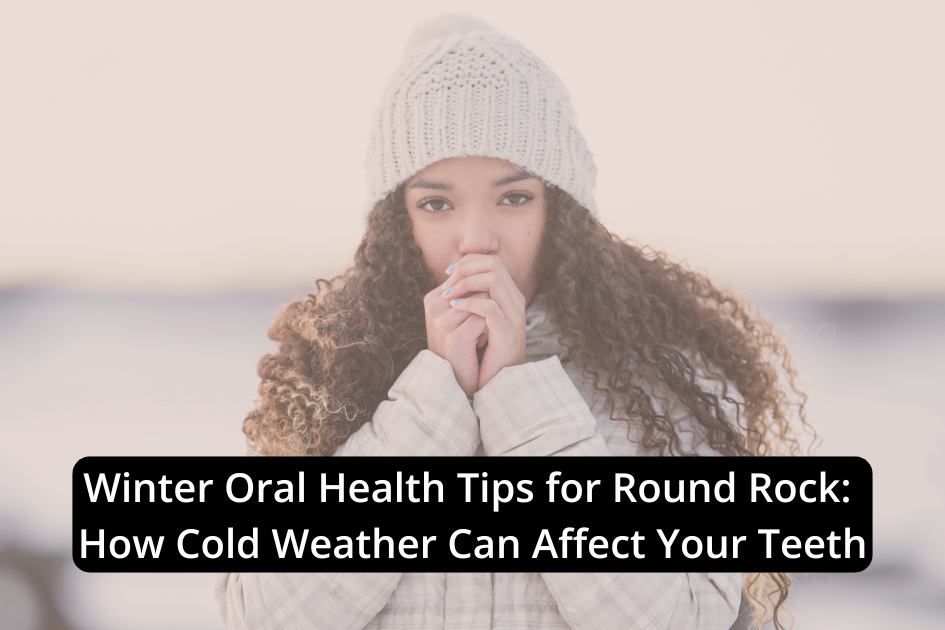 Woman in a knit hat and winter coat holds her hands near her mouth outdoors, with caption about winter oral health tips and cold weather effects on teeth.
